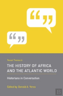 Bertrand.pt - Recent Themes In The History Of Africa And The Atlantic World