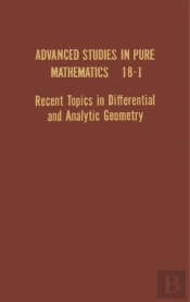 Recent Topics In Differential And Analytic Geometry