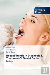 Recent Trends In Diagnosis & Treatment Of Dental Caries
