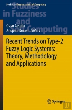 Bertrand.pt - Recent Trends On Type-2 Fuzzy Logic Systems: Theory, Methodology And Applications