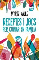 Receptes I Jocs Per Cuinar En Familia