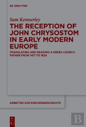 Reception Of John Chrysostom In Early Modern Europe
