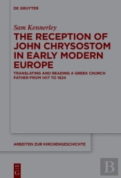 Reception Of John Chrysostom In Early Modern Europe