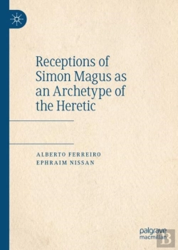 Bertrand.pt - Receptions Of Simon Magus As An Archetype Of The Heretic