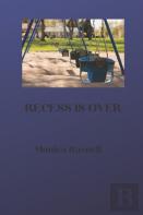 Recess Is Over