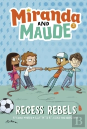 Recess Rebels (Miranda And Maude #3)