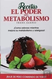 Recetas. El Poder Del Metabolismo