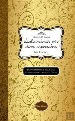 Bertrand.pt - Recetas Para Deslumbrar En Días Especiales