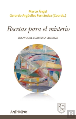 Bertrand.pt - Recetas Para El Misterio: Ensayos De Escritura Creativa