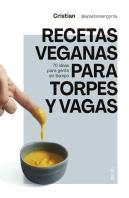 Recetas Veganas Para Torpes Y Vagas