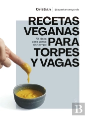 Recetas Veganas Para Torpes Y Vagas