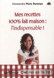Recettes 100% Fait Maison : L'Indispensable ! (Mes)