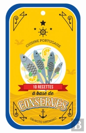 Recettes à Base de Conserves - Cuisine Portugaise