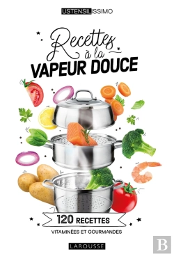 Bertrand.pt - Recettes À La Vapeur Douce : 120 Recettes Vitaminées Et Gourmandes