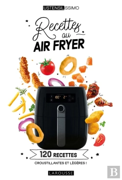 Bertrand.pt - Recettes Au Air Fryer : 120 Recettes Croustillantes Et Légères !