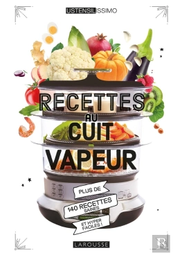 Bertrand.pt - Recettes Au Cuit Vapeur ; Plus De 140 Recettes Saines Et Hyper Faciles !