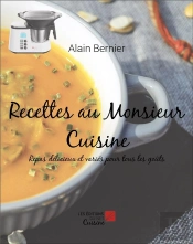 Recettes Au Monsieur Cuisine : Repas Délicieux Et Variés Pour Tous Les Goûts