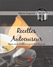 Recettes Autocuiseur - Repas Varies Et Delicieux Pour Tous Les Jours