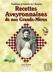 Recettes Aveyronnaises De Nos Grands-Meres