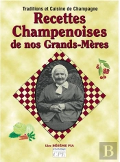 Recettes Champenoises De Nos Grands-Mères