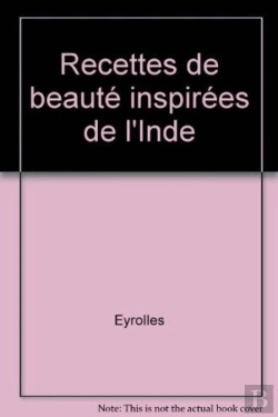 Bertrand.pt - Recettes De Beaute Inspirees De L'Inde