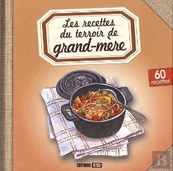 Bertrand.pt - Recettes De Grand-Mere (Les)  Cuisine Du Terroir
