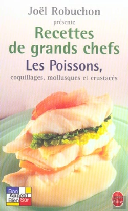 Bertrand.pt - Recettes De Grands Chefs ; Les Poissons, Coquillages, Mollusques Et Crustaces