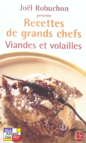 Recettes De Grands Chefs : Viandes Et Volailles