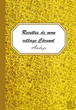 Bertrand.pt - Recettes De Mon Village Cévenol ; Anduze