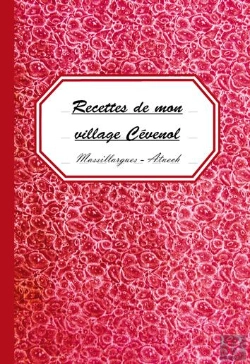 Bertrand.pt - Recettes De Mon Village Cévenol ; Massillargues-Atuech