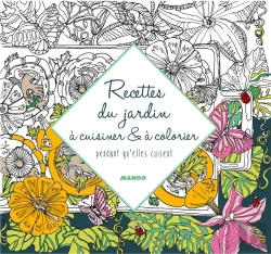 Bertrand.pt - Recettes Du Jardin ; À Cuisiner Et À Colorier Pendant Qu'Elles Cuisent