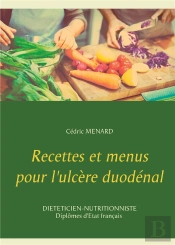Recettes Et Menus Pour L'Ulcere Duodenal