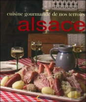 Recettes Gourmandes De Nos Terroirs Alsace