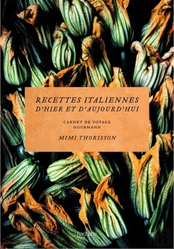 Bertrand.pt - Recettes Italiennes D'Hier Et Aujourd'Hui : Carnet De Voyage Gourmand
