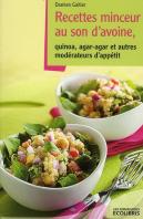 Recettes Minceur Au Son D'Avoine, Quinoa, Agar-Agar Et Autres Modérateurs D'Appétit