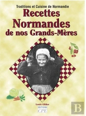 Recettes Normandes De Nos Grands-Meres
