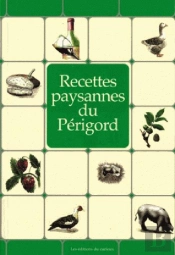 Recettes Paysannes : Du Périgord