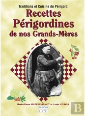 Recettes Périgourdines De Nos Grands-Mères