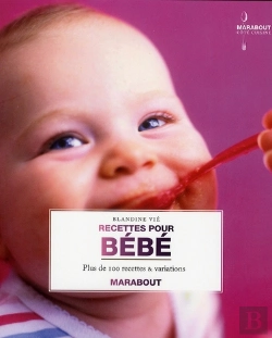 Bertrand.pt - Recettes Pour Bébé ; Plus De 100 Recettes Et Variations