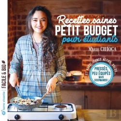 Bertrand.pt - Recettes Saines Et Petit Budget Pour Étudiants : Pressés, Peu Équipés, Mais Gourmands !