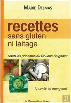 Bertrand.pt - Recettes Sans Gluten Ni Laitage Selon Les Principes Du Dr Jean Seignalet