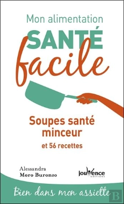 Bertrand.pt - Recettes Sante Faciles : Soupes Sante Minceur (Mes)