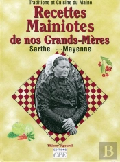 Recettes Sarthoises De Nos Grands-Meres