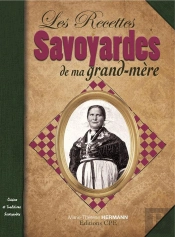 Recettes Savoyardes De Ma Grand-Mère