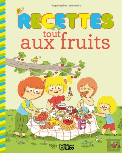Bertrand.pt - Recettes Sucrées Pour Petits Chefs : Recettes Tout Fruits
