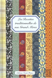 Recettes Traditionnelles Des Grand-Meres