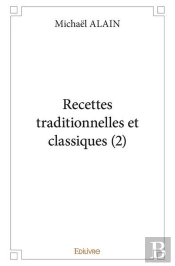 Recettes Traditionnelles Et Classiques 2