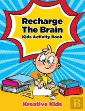 Recharge The Brain Kids Activity Book