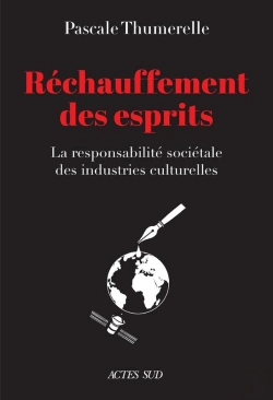 Bertrand.pt - Réchauffement Des Esprits : La Responsabilité Societale Des Industries Culturelles