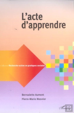 Bertrand.pt - Recherche-Action En Pratiques Sociales : L'Acte D'Apprendre